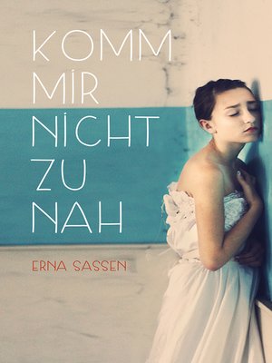 cover image of Komm mir nicht zu nah